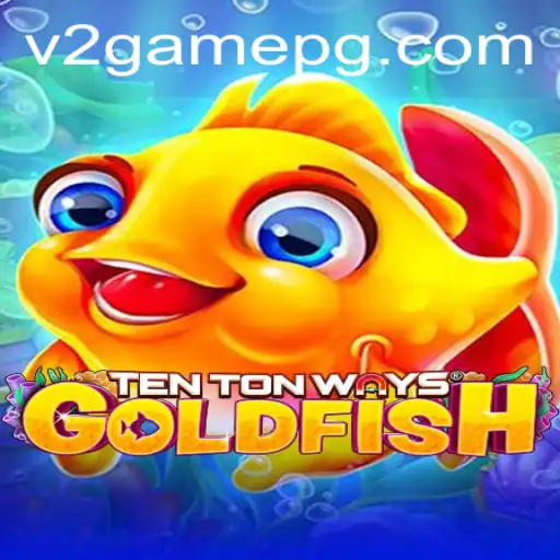 Explorando o Universo de TenTonWaysGoldfish: Tudo o que Você Precisa Saber Sobre este Jogo Inovador